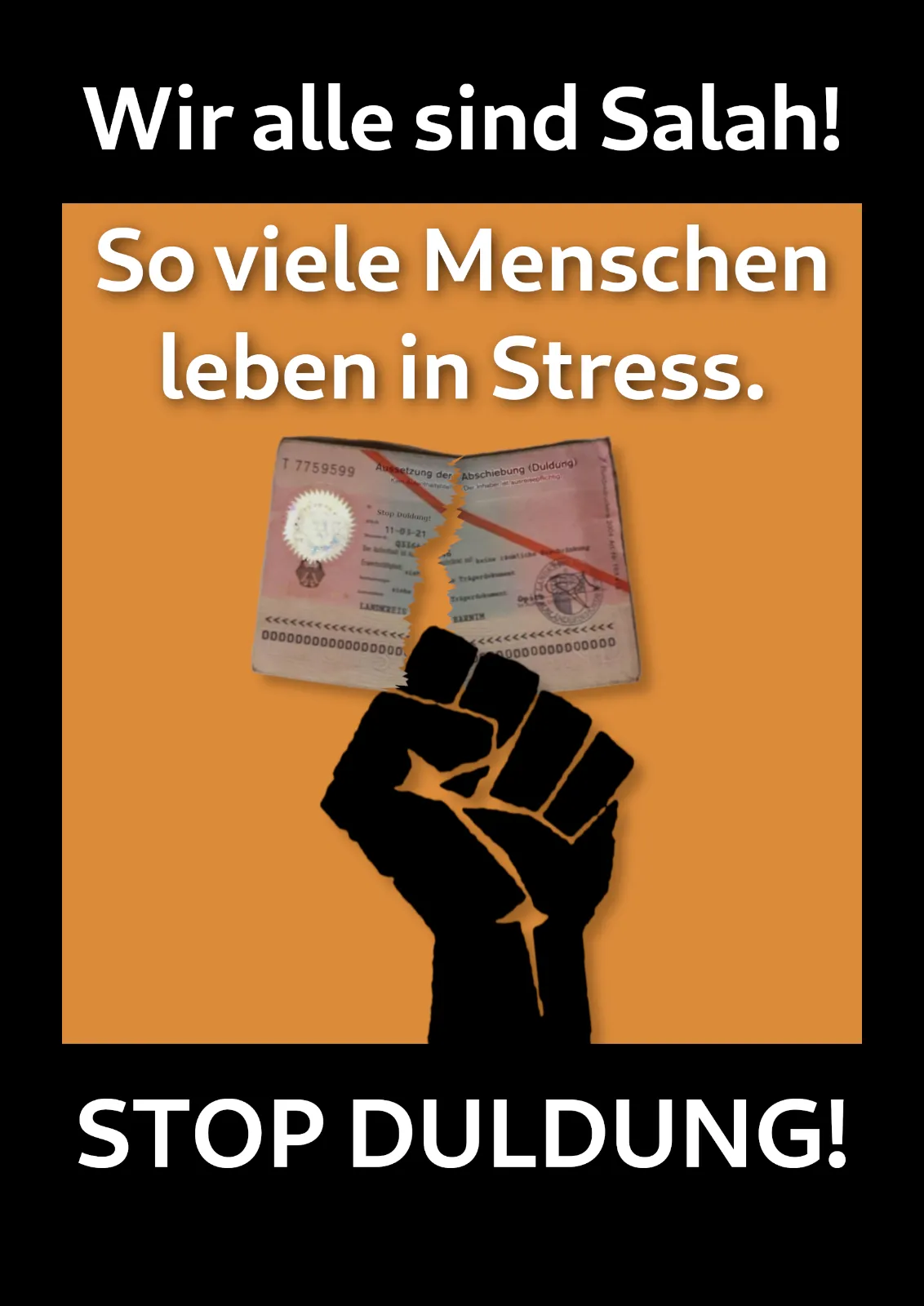 Plakat „Wir alle sind Salah! So viele Menschen leben in Stress. Stop Duldung!“ (Deutsch)